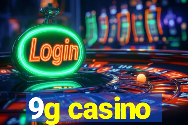 9g casino